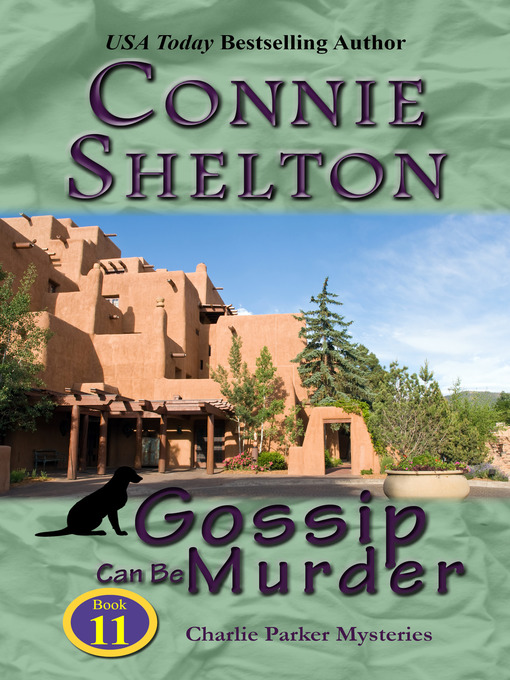 Title details for Gossip Can Be Murder by Connie Shelton - Available
